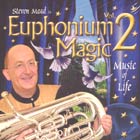 CD cover - Euphonium Magic Vol 2 - Music of Life