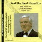 CD cover - And The Band Played On - The Music of Goff Richards (Vol 2)