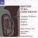 British Tuba Concertos