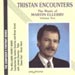 Tristan Encounters - The music of Martin Ellerby