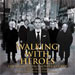 Walking with Heroes