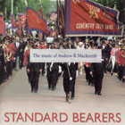 CD cover - Standard Bearers – The Music of Andrew R Mackereth